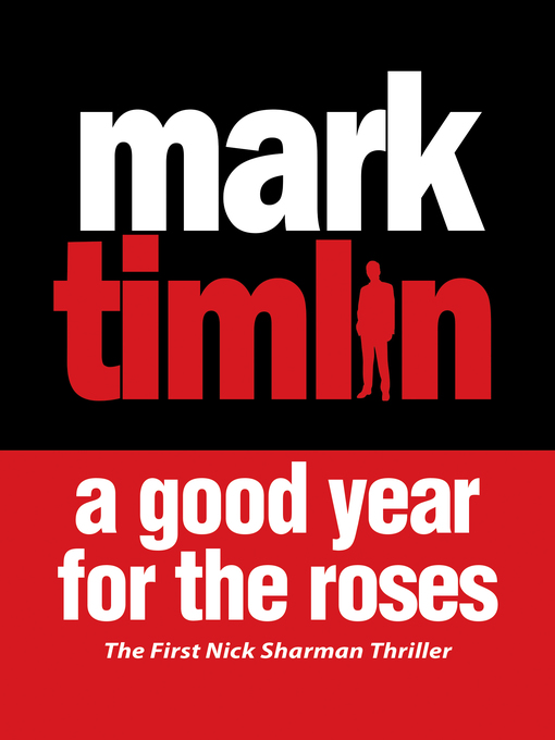 Title details for A Good Year for the Roses by Mark Timlin - Available